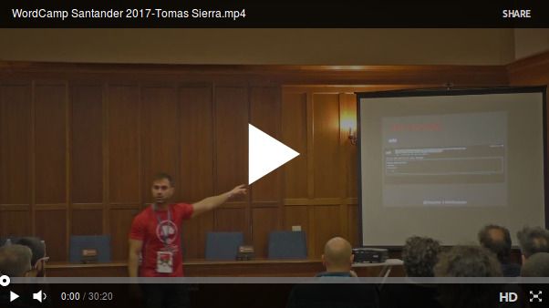 (Video) – Mi ponencia en la WordCamp Santander 2017 – “Hacker al rey”