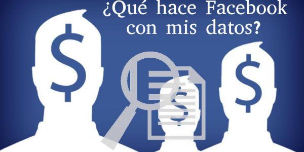 Que hace Facebook con mis datos