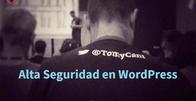Presentacion Alta Seguridad en WordPress Hack and Sec