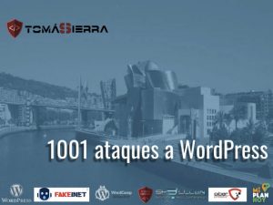 Presentacion 1001 Ataques A WordPress Wordcamp Bilbao 2019